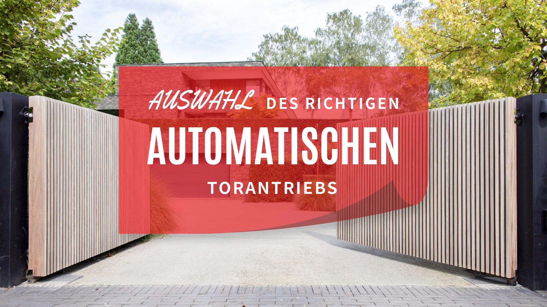 Wie man den perfekten automatischen Torantrieb auswählt