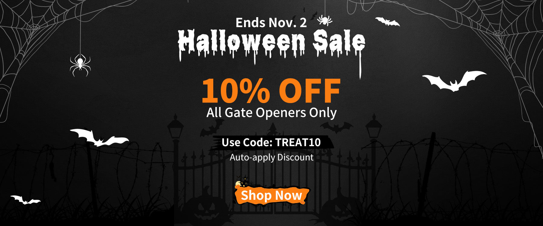 Topens 2025 Halloween Sale Banner- 10% off Automatic Swing Gate Openers and Sliding Gate Openers