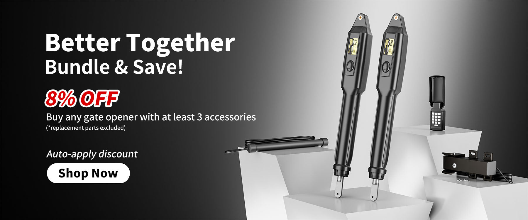 8% OFF Pair any gate opener with at least 3 Accessories - home banner